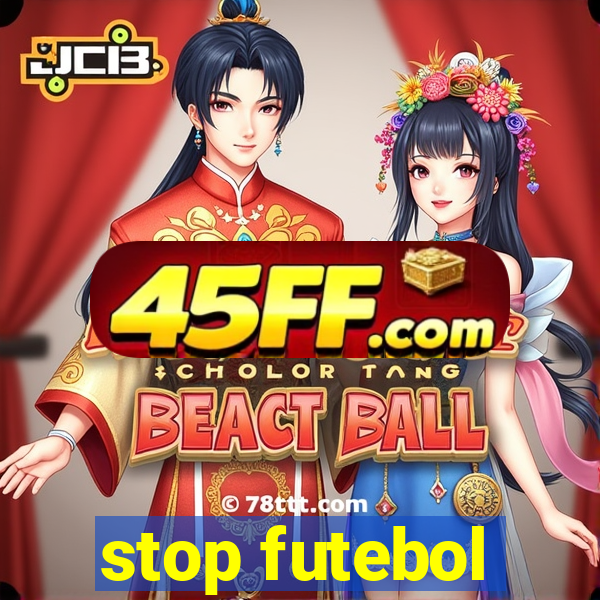 stop futebol